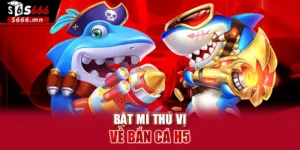 Bắn Cá H5