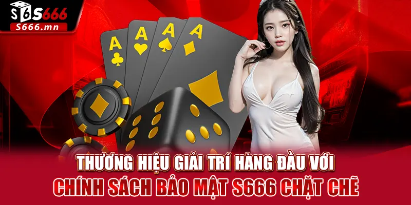 Chính Sách Bảo Mật S666 - Cam Kết An Toàn Thông Tin 1 Thương hiệu giải trí hàng đầu với chính sách bảo mật S666 chặt chẽ